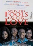 Why Do Fools Fall in Love