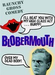 Blobermouth