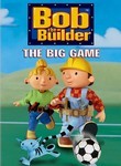 Bob the Builder: The Big Game