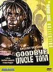 Goodbye Uncle Tom