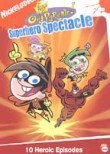 The Fairly OddParents: Superhero Spectacle