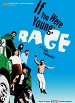 If You Were Young: Rage
