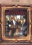 We Were the Mulvaneys