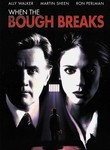 When the Bough Breaks