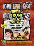 The Best of Too Hot for Troma's Edge TV: Vol. 2