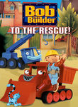 Bob the Builder: To the Rescue!