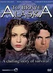To Brave Alaska