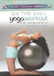On the Ball: Yoga Workout for Beginners with Sara Ivanhoe
