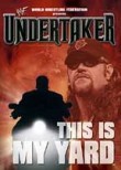 WWF: Undertaker: This Is My Yard