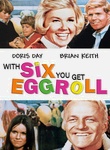 With Six You Get Eggroll