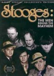 Stooges: The Men Behind the Mayhem