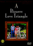 A Bizarre Love Triangle