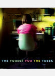 The Forest for the Trees