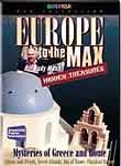 Europe to the Max: Mysteries of Greece and Rome
