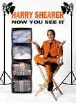 Harry Shearer: Now You See It