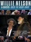 Willie Nelson & Guests: Rock the Night Away