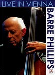 Barre Phillips: Live in Vienna