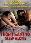 I Don't Want to Sleep Alone