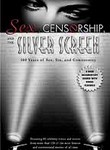 Sex, Censorship and the Silver Screen (3-Disc Series)