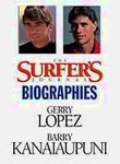 The Surfer's Journal Biographies: Gerry Lopez and Barry Kanaiaupuni