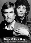 Black White + Gray: A Portrait of Sam Wagstaff and Robert Mapplethorpe