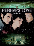 Perhaps Love