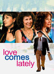 Love Comes Lately poster