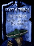 Crypt of Terror: Horror from South of the Border: Vol. 1 (4-Disc Series)