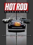 Hot Rod Television: Custom Builds & Extreme Skills