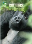 Saving a Species: Gorillas on the Brink