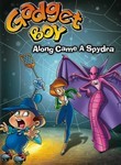 Gadget Boy and Heather: Along Came a Spydra