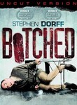 Botched (Uncut)