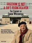 Freedom is Not a Gift from Heaven: The Century of Simon Wiesenthal