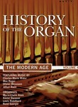 History of the Organ: Vol. 4: The Modern Age