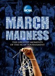 March Madness: The Greatest Moments of the NCAA Tournament