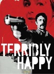 Terribly Happy (Frygtelig lykkelig) poster