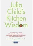 Julia Child's Kitchen Wisdom
