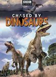 Chased by Dinosaurs: Three Walking with Dinosaurs Adventures