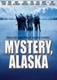 Mystery, Alaska