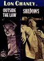 Outside the Law / Shadows