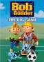 Bob the Builder: The Big Game