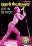 Iggy & The Stooges: Live in Detroit