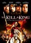 To Kill a King