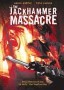 The Jackhammer Massacre