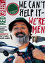Red Green's: We Can't Help It -- We're Men