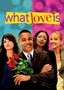 What Love Is