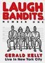 Laugh Bandits: No. 1: Gerald Kelly