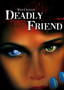 Deadly Friend
