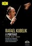 Rafael Kubelik: A Portrait