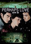 Perhaps Love
